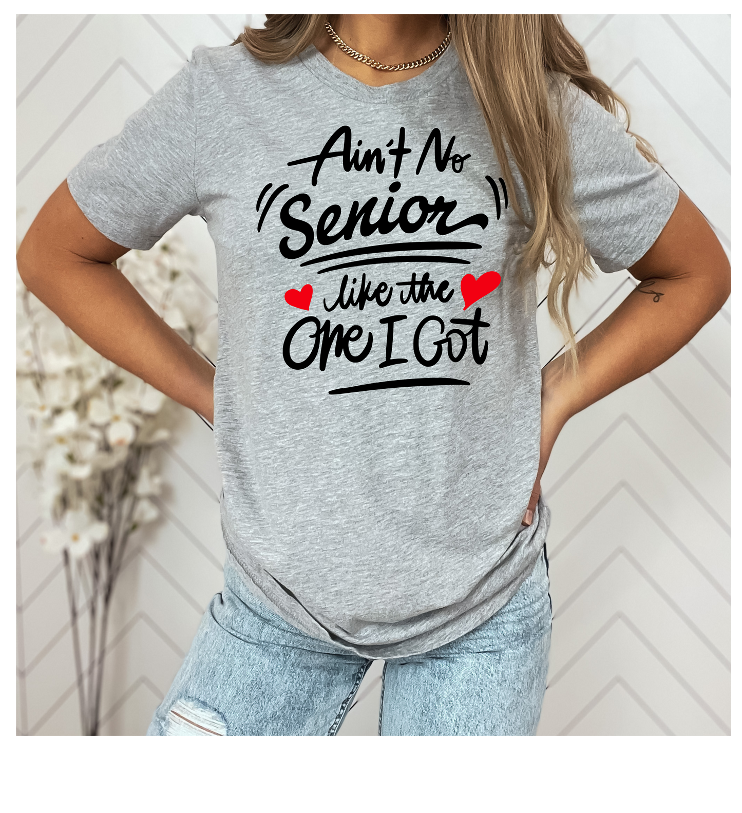 Ain't no Senior T shirt