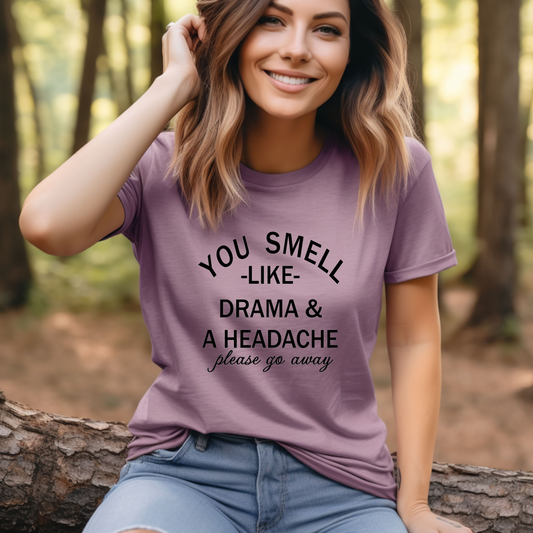 Drama and a headache T Shirt