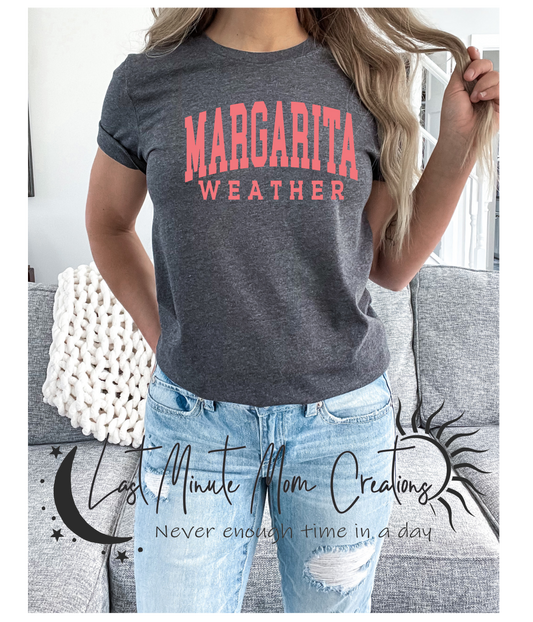 Margarita Weather T shirt