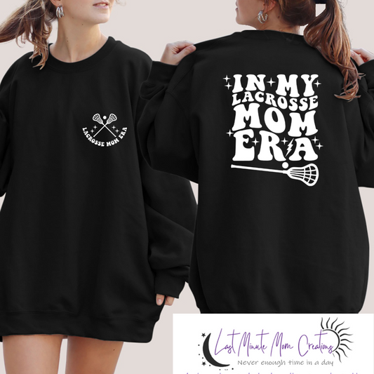 In My Lacrosse Mom Era Sweatshirt