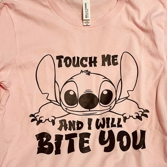 Touch me and I'll bite you  Long Sleeve