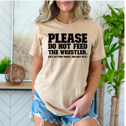 Don't feed the Wrestler T shirt