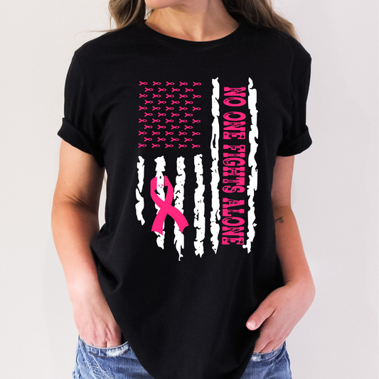 NO ONE FIGHTS ALONE SHIRT