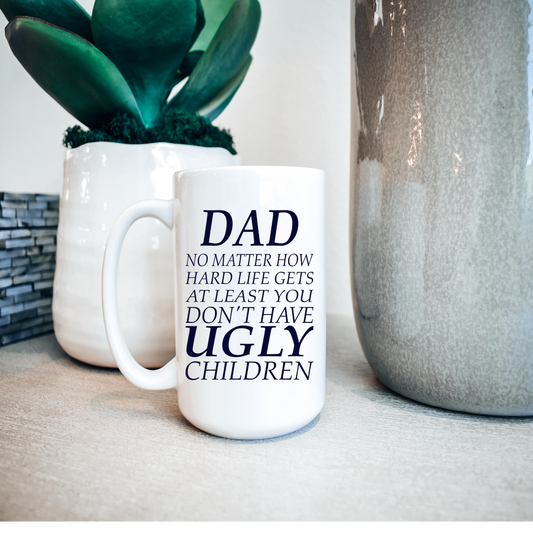 Dad NO MATTER What Mug