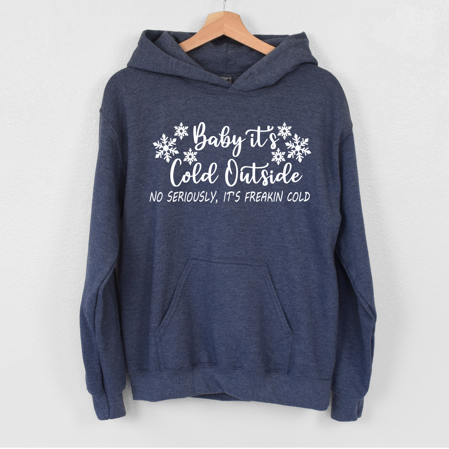 Baby it's cold outside Hoodie