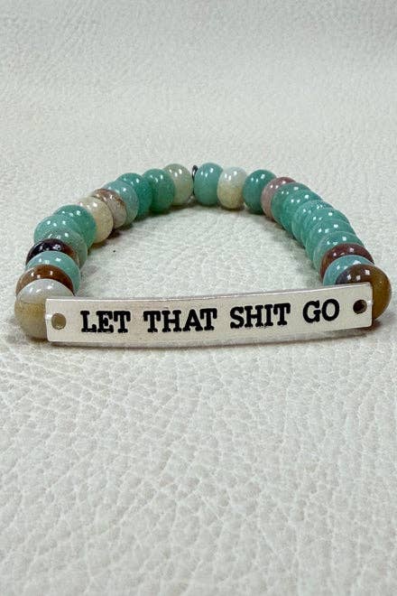 New Sassy Bracelets: New Let That Shit Go-Silver