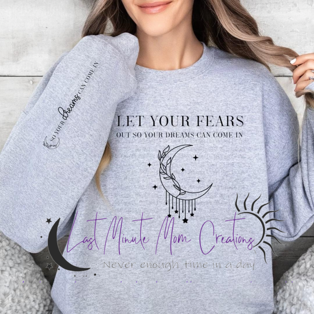Let your fears Sweatshirt