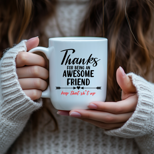 Thanks for being an awesome friend Mug