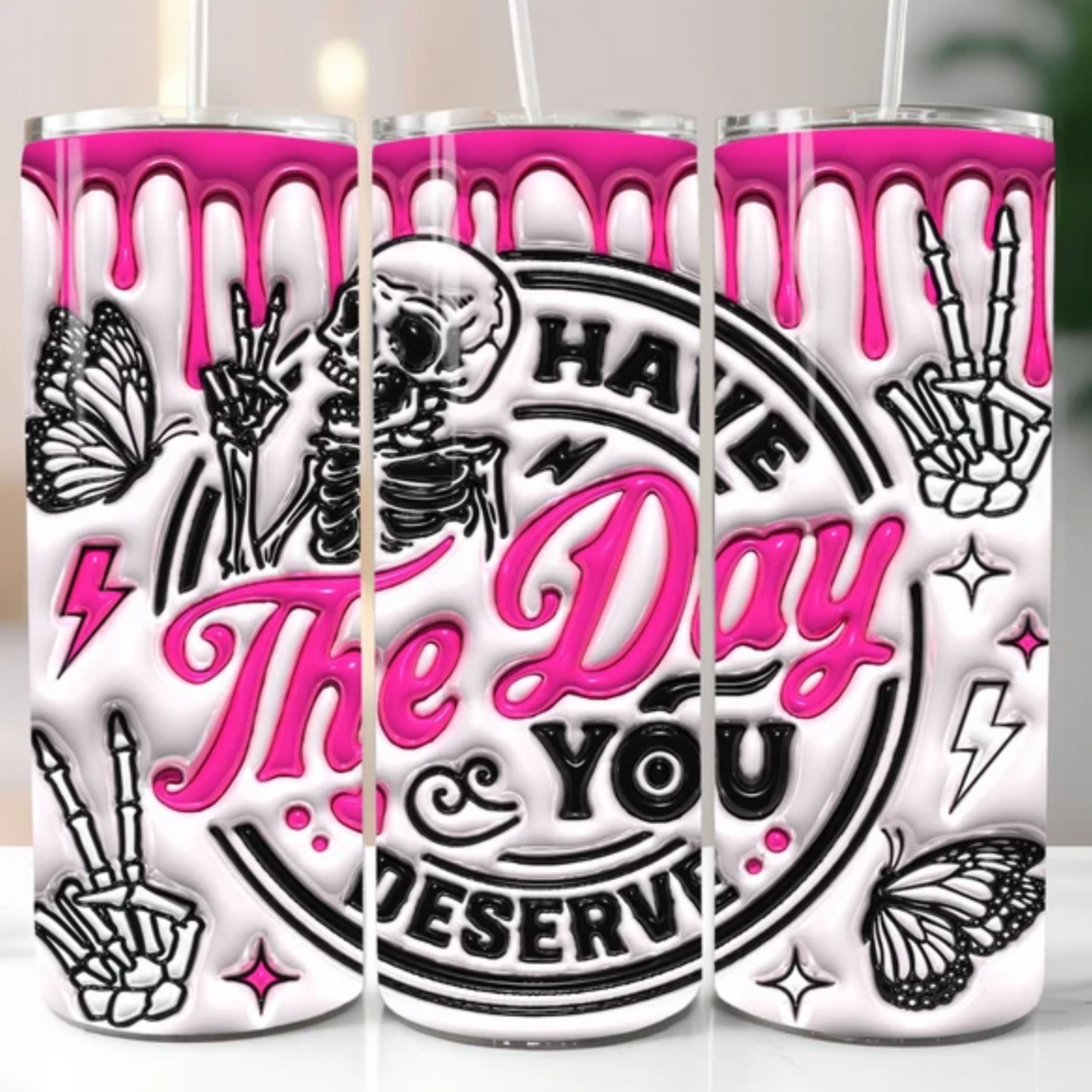 Have the day 20 ounce tumbler